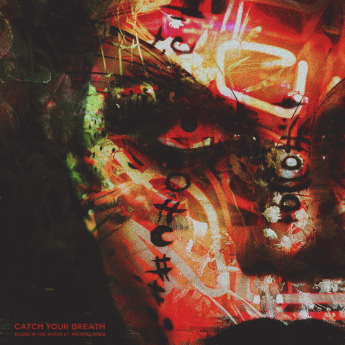 Catch Your Breath : Blood in the Water